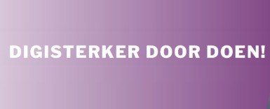 Digisterker door doen!